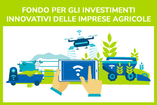 Fondo per gli investimenti innovativi delle imprese agricole